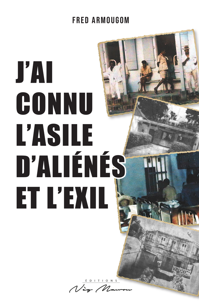 J'ai connu l'asile d'aliénés et l'exil