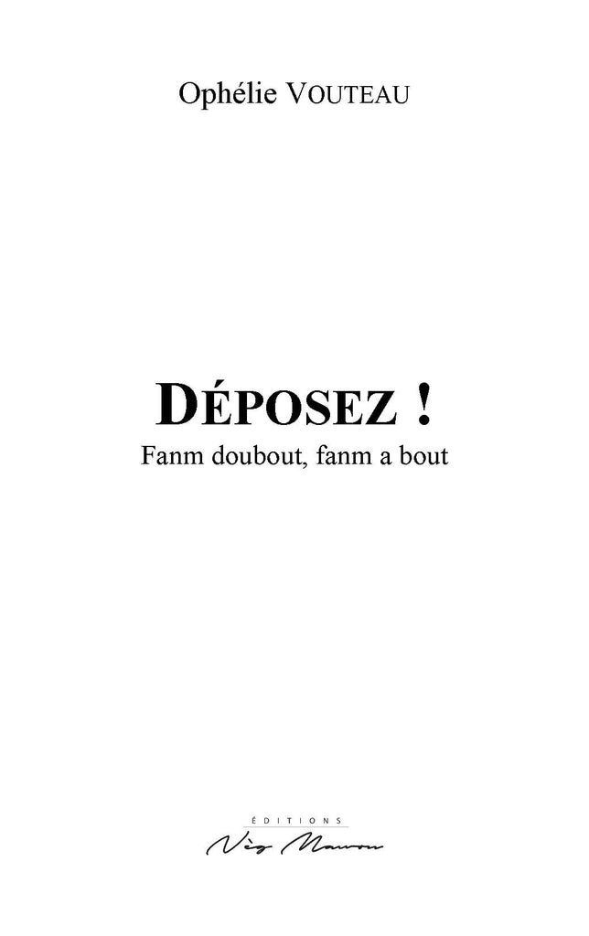 Deposez ! Fanm doubout, fanm a bout
