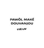 Pawòl maké douvanjou