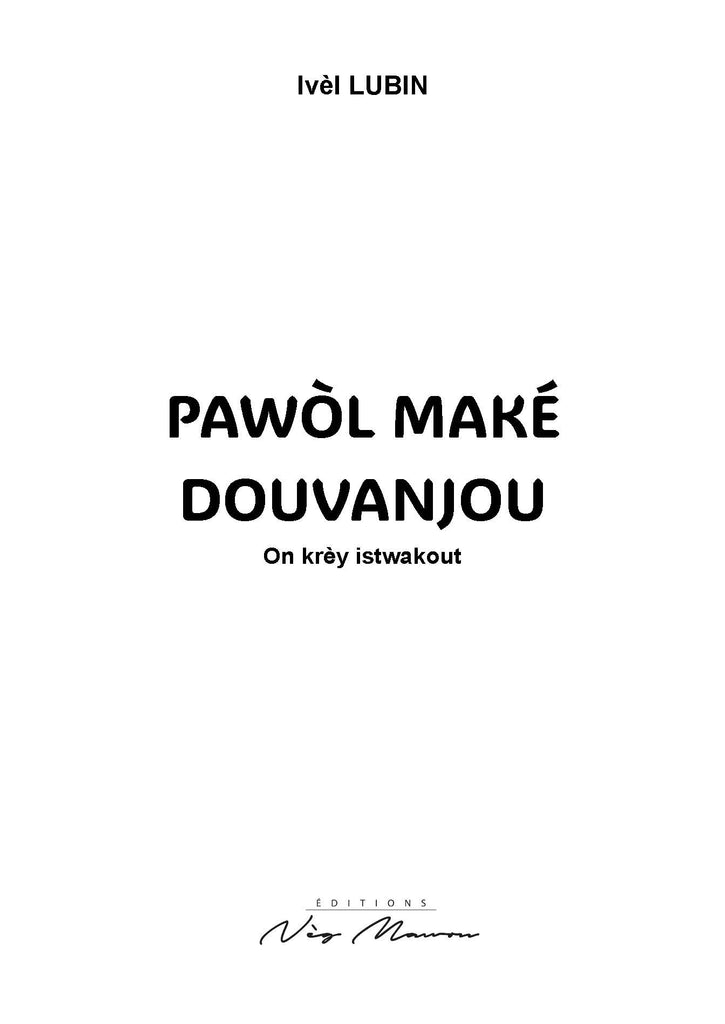 Pawòl maké douvanjou
