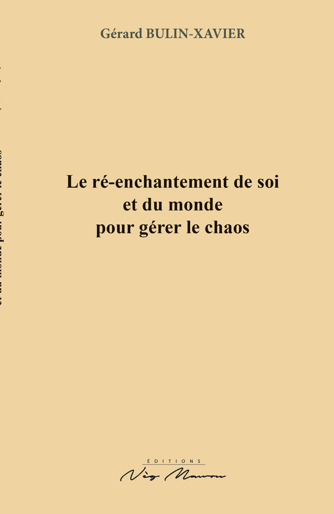 Le ré-enchantement de soi et du monde pour gérer les chaos