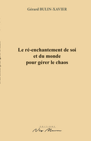 Le ré-enchantement de soi et du monde pour gérer les chaos