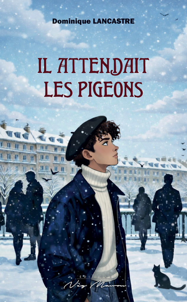 IL ATTENDAIT LES PIGEONS