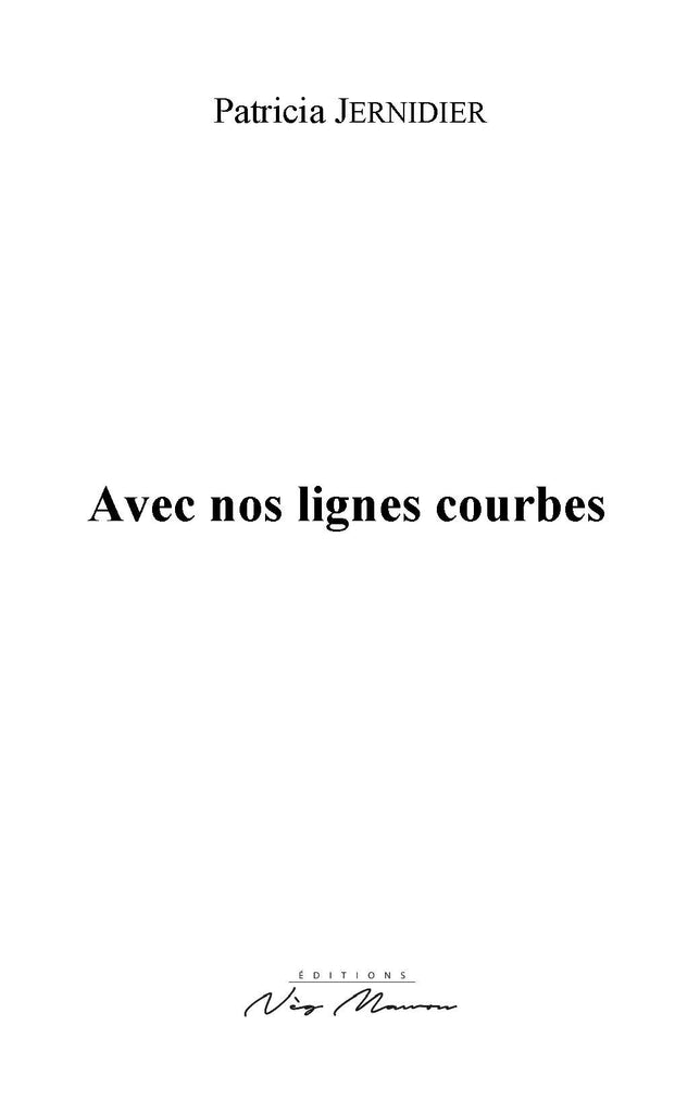 Avec nos lignes courbes