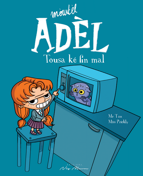 Tousa Mòwtèl Adèl Tousa ké fin mal – Éditions Nèg Mawon