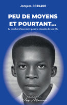 PEU DE MOYENS ET POURTANT, le combat d'une mère pour la réussite de son fils