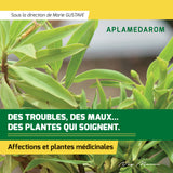 DES TROUBLES, DES MAUX... DES PLANTES QUI SOIGNENT