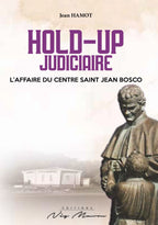 HOLD-UP JUDICIAIRE, L'AFFAIRE DU CENTRE SAINT-JEAN BOSCO