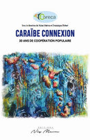 CARAIBE CONNEXION, 30 ANS DE COOPERATION POPULAIRE