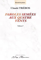 PAROLES SEMÉES AUX QUATRE VENTS VOLUME 2